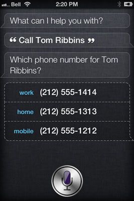 Parlez Siri la personne que vous voulez appeler. Siri pourrait demander de confirmer à quel numéro (travail, maison,